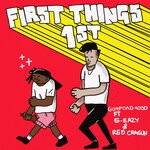 cover: G-Eazy|Guapdad 4000|Reo Cragun - First Things First (Explicit)