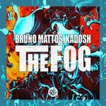 cover: Bruno Mattos|KADOSH - The Fog