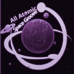 cover: All Atomic - Space Groove (Remaster 2024)