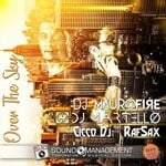 cover: CICCO DJ|DJ MARTELLO|DJ MAURO FIRE|Rafsax - Over The Sky (Hit Mania 2022)