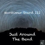 cover: Morttimer Snerd III - Just Around The Bend