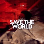 cover: GAR - Save The World