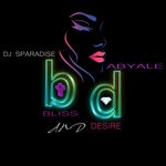 cover: Abyale|DJ Sparadise - Bliss & Desire