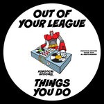 cover: Out Of Your League - Things You Do