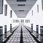 cover: Blue Jay - I Miss The City