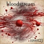 cover: covert23 - Bloodstream