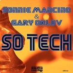 cover: Gary Orlov|SONNIE MANCINO - So Tech (Original Mix)