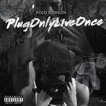 cover: Polo Youngin - PlugOnlyLiveOnce (Explicit)