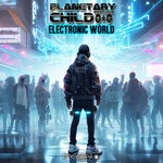 cover: Planetary Child - Electronic World