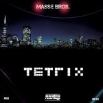 cover: Masse Bros. - Tetrix