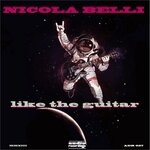 cover: Nicola Belli - Like The Guitar