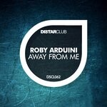 cover: Roby Arduini - Away From Me (Original Mix)