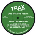 cover: Late Nite 'Dub' Addict - Need Time Alone EP