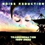 cover: NOISE REDUCTION - Transformation 1989 - 2022