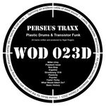 cover: Perseus Traxx - Plastic Drums & Transistor Funk