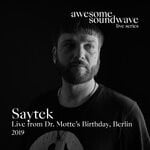 cover: Saytek - Awesome Soundwave Live Series: Saytek