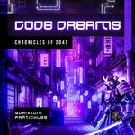 cover: Quantum Partickles - Code Dreams: Chronicles Of 2049