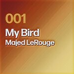 cover: Majed LeRouge - My Bird