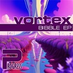 cover: Vortex - Bibble EP