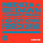 cover: Clementine Douglas|Ferreck Dawn|MEDUZA - I Got Nothing (Ferreck Dawn Extended Mix)