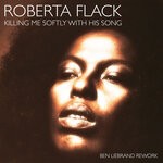 cover: Roberta Flack - Killing Me Softly With His Song (Ben Liebrand Rework)