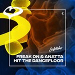 cover: FREAK ON|ANATTA - Hit The Dancefloor (Extended Mix)