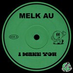 cover: Melk AU - I Want You