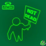 cover: ADM (CA) - Not Dead