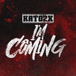 cover: KATO2X - I'm Coming