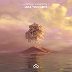 cover: Andrew A|Keerthin - Lose Your Love