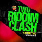 cover: Various - Two Riddim Clash Volume Two