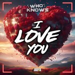 cover: Who Knows - I Love You