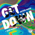 cover: Arthur Baker - GET DOWN (Explicit)