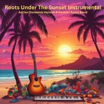 cover: Adrian Donsome Hanson|Forever Rootz Band - Roots Under The Sunset (Instrumental)