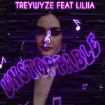 cover: Liliia|TreyWyze - Unstoppable