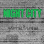 cover: Night City - Encryptor/Decryptor (Explicit)