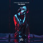 cover: Chilled Virus|Polar - I'm Okay