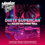 cover: Dirty Supercar|Alexis Victoria Hall - Can't Get Enough