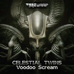 cover: Celestial Twins - Voodoo Scream