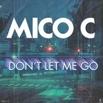 cover: Mico C - Don't Let Me Go