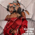 cover: Elle Mak|pM.Mp - Nena Remix