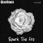 cover: DeadRomeo - Spark The Fire