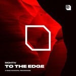 cover: Mohtiv - To The Edge