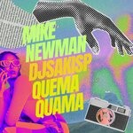 cover: Djsakisp|Mike Newman - Quema Quema