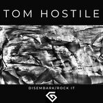 cover: Tom Hostile - Disembark/Rock It