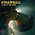 cover: Strawball - A Lot Of Me Now