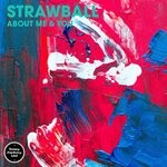 cover: Strawball - About Me & You