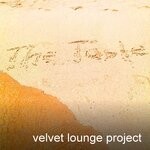 cover: Velvet Lounge Project|Rita Cascia - The Taste