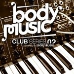 cover: Various - Body Music - Club Series 02