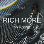 cover: Rich More - My House